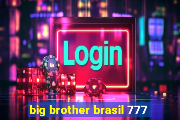 big brother brasil 777